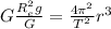 G\frac{R_{e}^{2}g}{G}=\frac{4\pi^{2}}{T^{2}}r^{3}