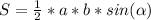 S = \frac{1}{2}*a*b* sin(\alpha )