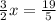 \frac{3}{2}x = \frac{19}{5}