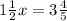 1 \frac{1}{2}x = 3 \frac{4}{5}