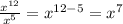 \frac{ {x}^{12} }{ {x}^{5} } = {x}^{12 - 5} = {x}^{7}