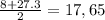 \frac{8 + 27.3}{2} = 17,65