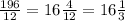 \frac{196}{12} = 16 \frac{4}{12} = 16 \frac{1}{3}