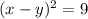 (x-y)^2=9