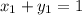 x_1+y_1=1