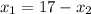 x_{1} =17-x_{2}