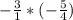 -\frac{3}{1} *(-\frac{5}{4} )