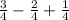 \frac{3}{4}-\frac{2}{4} +\frac{1}{4}