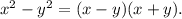 x^2-y^2=(x-y)(x+y).