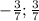 -\frac{3}{7} ; \frac{3}{7}