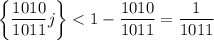 \left\{\dfrac{1010}{1011}j\right\}