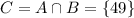 C=A\cap B=\{49\}