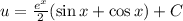 u=\frac{e^x}{2}(\sin{x}+\cos{x})+C