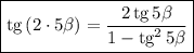 \boxed{\text{tg}\left(2\cdot5\beta\right) = \dfrac{2\,\text{tg}\,5\beta}{1-\text{tg}^2\,5\beta}}