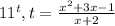 11^{t} , t=\frac{x^2+3x-1}{x+2}