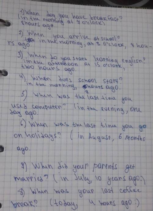 Ask and answer questions with When ... ? Use a time expression and ago in your answer. • you get u