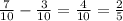 \frac{7}{10} - \frac{3}{10} = \frac{4}{10} = \frac{2}{5}