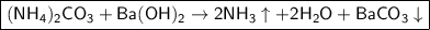 \boxed{\sf (NH_4)_2CO_3 + Ba(OH)_2 \to 2NH_3\uparrow + 2H_2O + BaCO_3\downarrow}