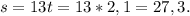 s=13t=13*2,1=27,3.