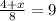 \frac{4 + x}{8} = 9