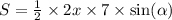 S = \frac{1}{2} \times 2x \times 7 \times \sin( \alpha )