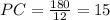 PC = \frac{180}{12} = 15