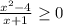 {\frac{x^{2}-4}{x+1} } \geq 0