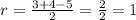 r = \frac{3 + 4 - 5}{2} = \frac{2}{2} = 1