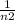 \frac{1}{n2}