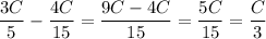 \dfrac{3C}{5} - \dfrac{4C}{15} = \dfrac{9C - 4C}{15} = \dfrac{5C}{15} = \dfrac{C}{3}