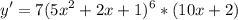 \displaystyle y'=7(5x^2+2x+1)^6*(10x+2)