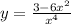 y = \frac{3 - 6x {}^{2} }{x {}^{4} }