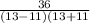 \frac{36}{(13-11)(13+11}