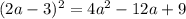 (2a-3)^{2} = 4a^{2} -12a+9