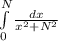 \int\limits^N_0\frac{dx}{x^{2}+N^{2} }