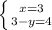 \left \{ {{x=3} \atop {3-y=4}} \right.