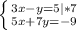 \left \{ {{3x-y=5|*7} \atop {5x+7y= -9}} \right.