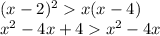 (x-2)^{2} x(x-4)\\x^{2} -4x+4 x^{2} -4x\\