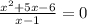 \frac{ {x}^{2} + 5x - 6}{x - 1} = 0