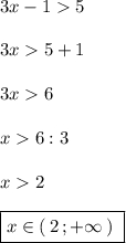 3x-1 53x 5+13x 6x 6:3x 2boxed{x\in (\, 2\, ;+\infty \, )\ }