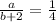 \frac{a}{b+2} =\frac{1}{4}