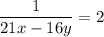 \dfrac{1}{21x-16y} =2