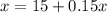 x=15+0.15x