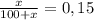 \frac{x}{100+x} =0,15