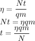 \displaystyle \eta=\frac{Nt}{qm}\\Nt=\eta q m\\t=\frac{\eta q m}{N}