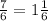 \frac{7}{6} = 1\frac{1}{6}