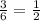 \frac{3}{6} = \frac{1}{2} \\