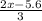 \frac{2x-5.6}{3}