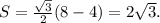 S = \frac{{\sqrt 3 }}{2}(8 - 4) = 2\sqrt 3 .