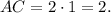 AC = 2 \cdot 1 = 2.